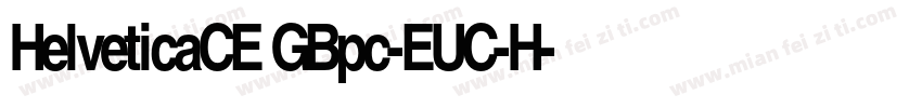 HelveticaCE GBpc-EUC-H字体转换